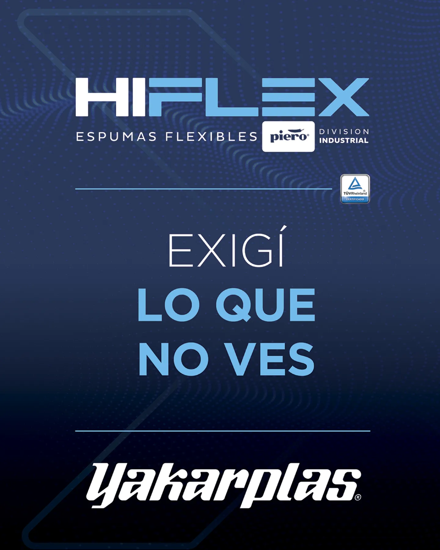 Hiflex · Piero División Industrial — Exigí lo que no ves